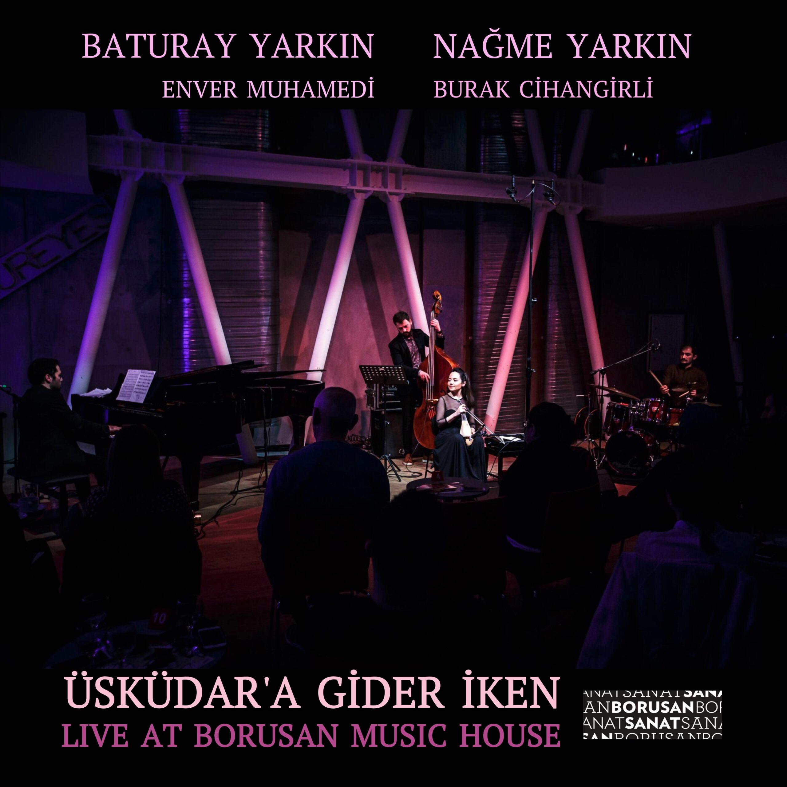 Baturay Yarkın Trio & Nağme Yarkın – Üsküdar’a Gider İken (Live) (2022)