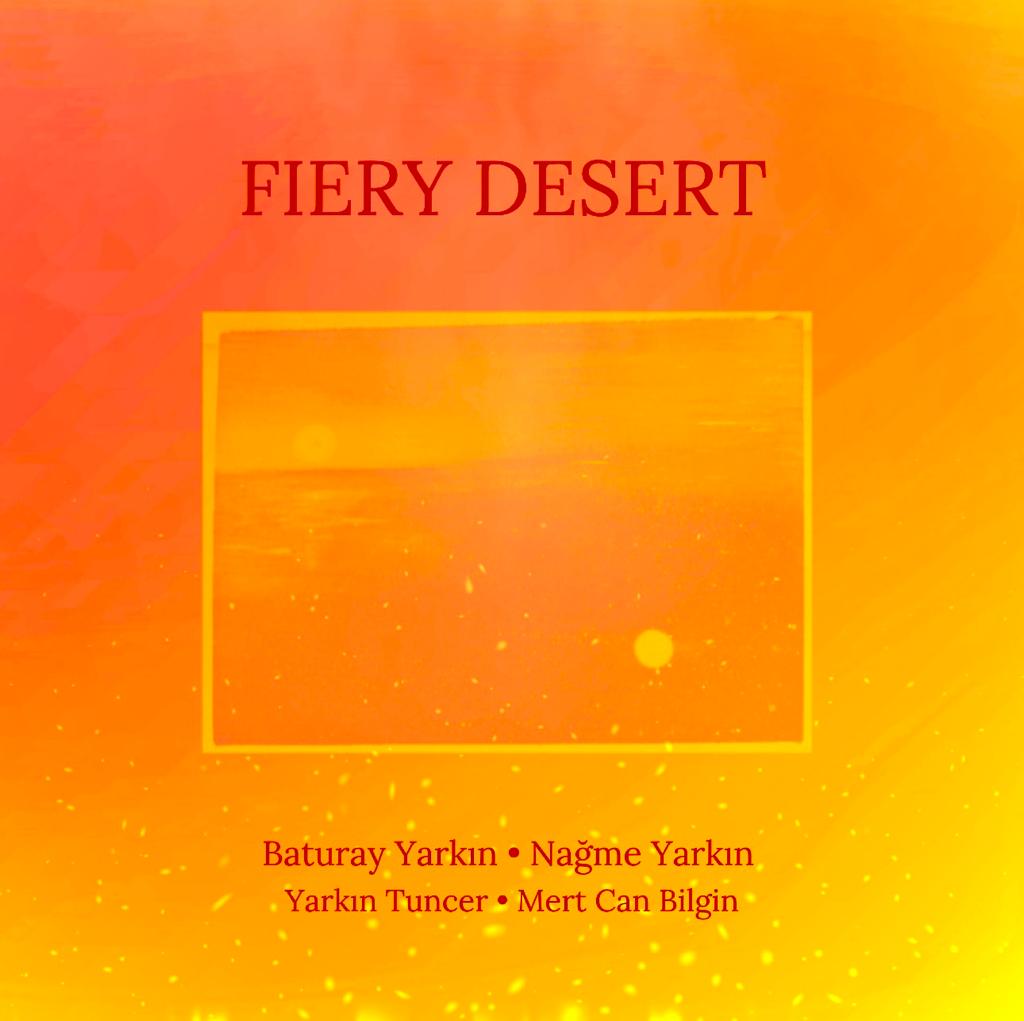 Baturay Yarkın Trio & Nağme Yarkın – Fiery Desert (2023)