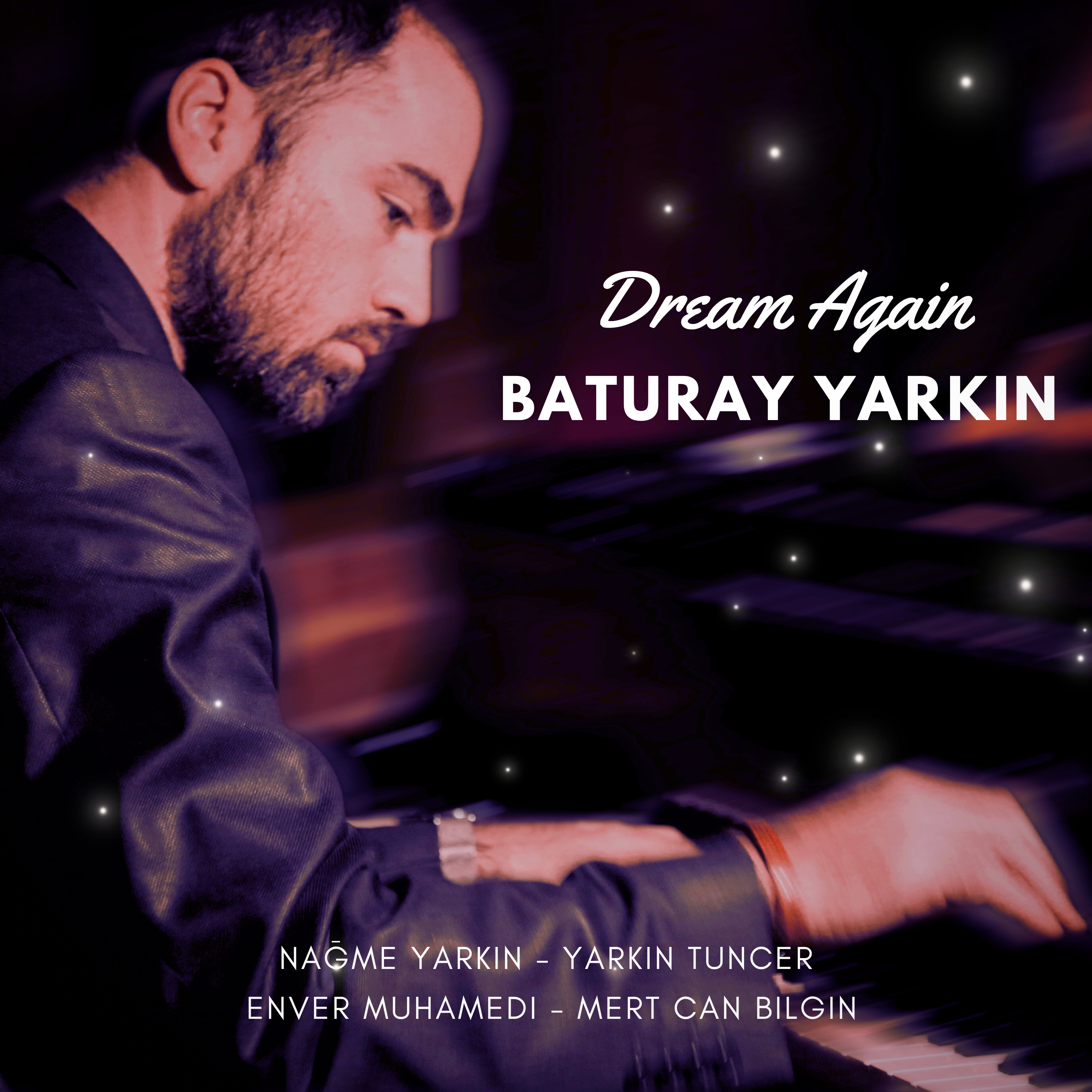 Baturay Yarkın Trio & Nağme Yarkın – Dream Again (2024)