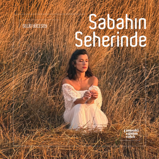 Selin Yücesoy – Sabahın Seherinde (2026)